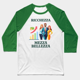 Ricchezza mezza bellezza Baseball T-Shirt